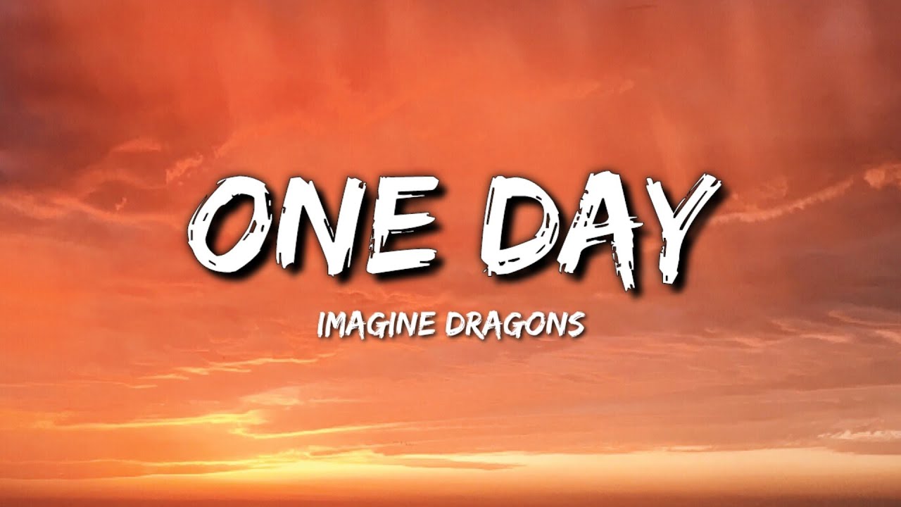 Imagine Dragons - One Day(lyrics)