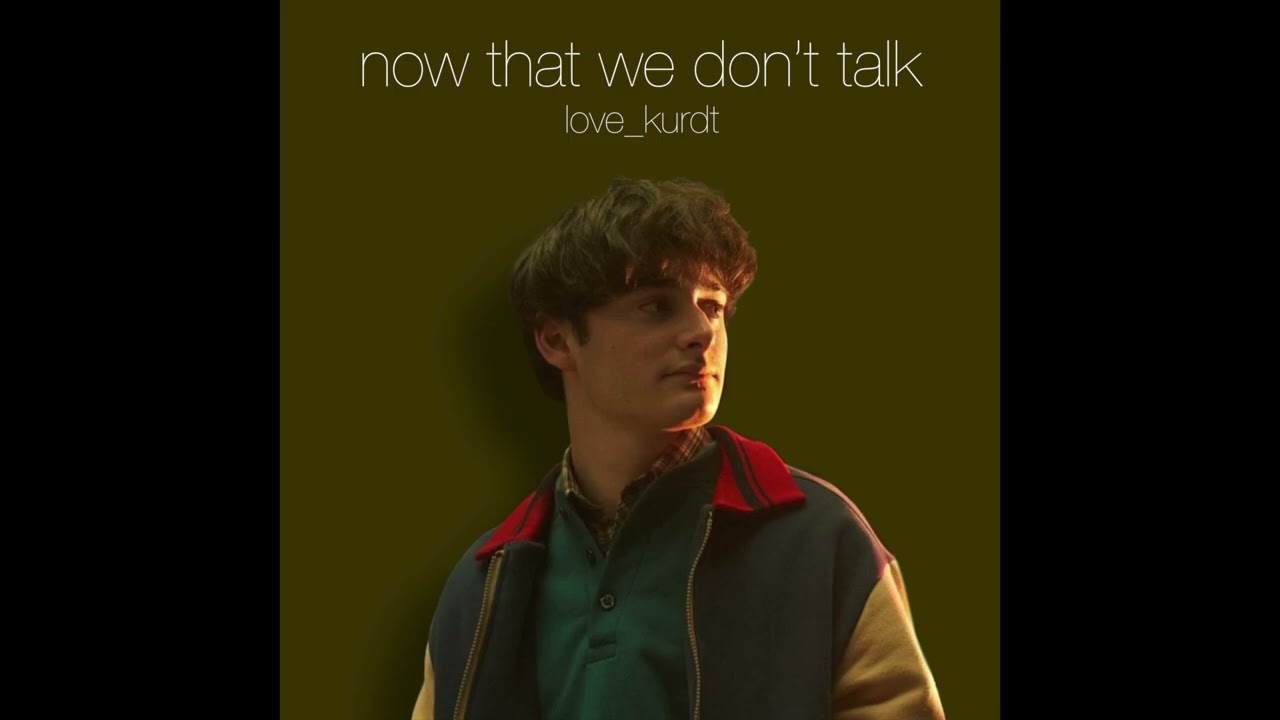 Now That We Don't Talk (byler): 1.1