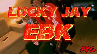 Lucky Jay - EBK Freestyle