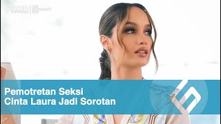 Pemotretan Seksi Cinta Laura Jadi Sorotan, Kenakan Baju Transparan!