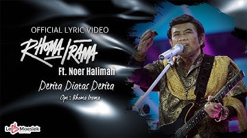 Rhoma Irama Ft Noer Halimah - Derita Diatas Derita (Official Lyric Video)