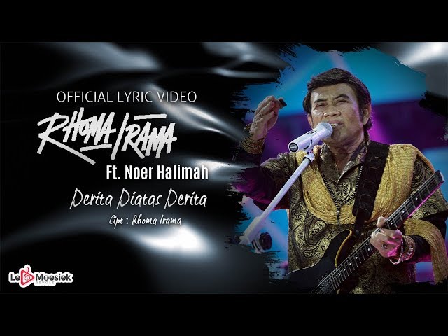 Rhoma Irama Ft Noer Halimah - Derita Diatas Derita (Official Lyric Video) class=