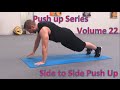 Push Up Series Volume 22: Side to Side Push Up