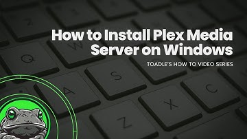 How to Install Plex Media Server on Windows