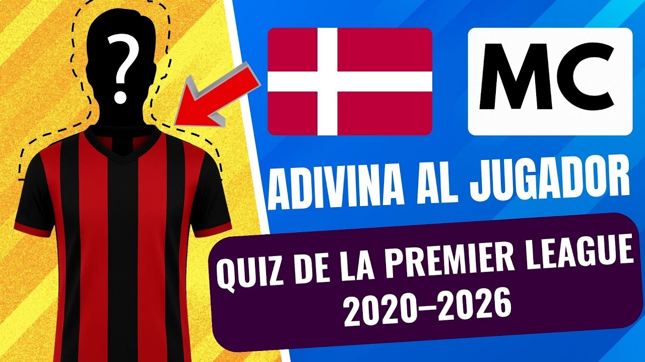 ¿Puedes Identificar a Estas Estrellas de la Premier League? | Quiz de Fútbol 2020–2026