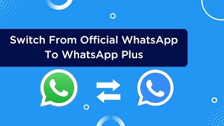 How To Switch From Official WhatsApp To WhatsApp Plus [Step by Step] screenshot 4