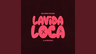 Lavida Loca (feat. Lasmid)