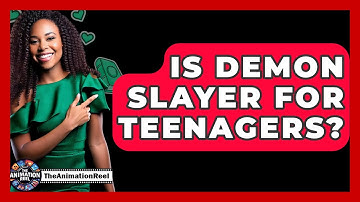 Is Demon Slayer For Teenagers? - The Animation Reel