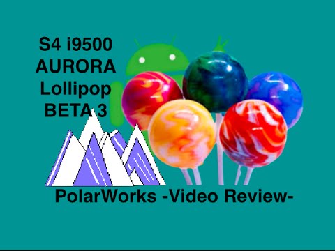 S4 i9500 ROM: Aurora Beta 3 Official Firmware Lollipop 5.0.1 (Video Review)