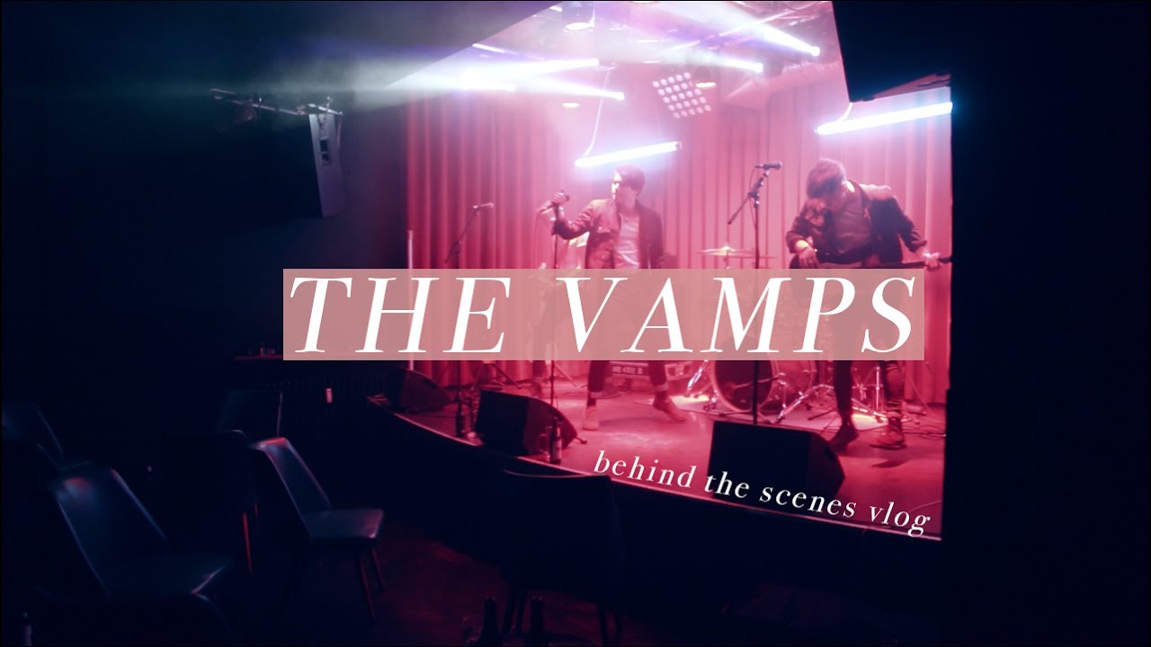 The Vamps | Middle of The Night | Behind the Scenes Vlog