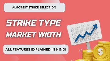 Strike Selection in Algotest | Market Width, Strike Type, Closest & Premium Range Explained in Hindi