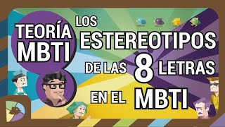 Teoría MBTI Los estereotipos de las 8 letras