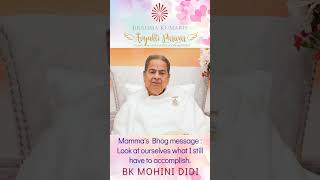 Mamma's Bhog message - Look at ourselves what I still have to accomplish - BK MOHINI DIDI