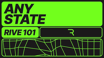 Rive 101 - Any State