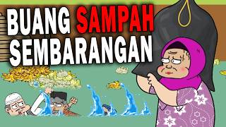 AZAB BUANG SAMPAH SEMBARANGAN!! | KARTUN ANIMASI DRAMA