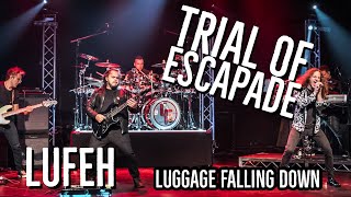 LUFEH – Trial of escapade