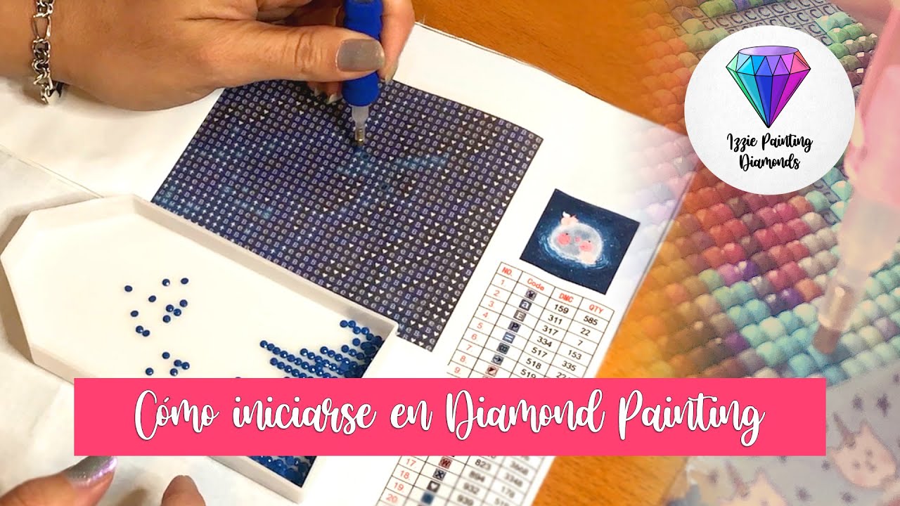 Cómo Iniciarse En Diamond Painting o Pintura Diamante - How to