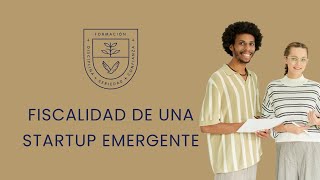 Fiscalidad De Una Startup Emergente