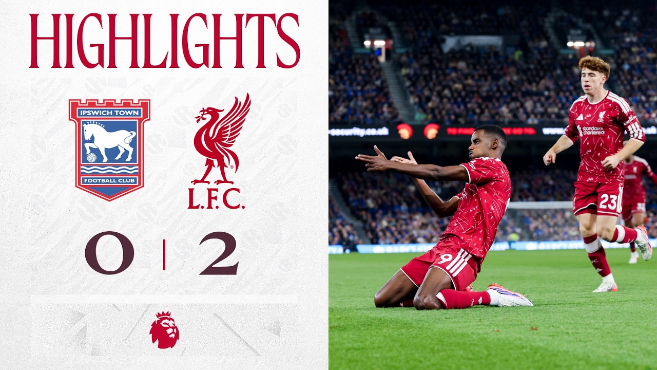 Highlights: Ipswich 0-2 Liverpool | Alexander Isak scores two quick-fire goals!