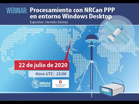 Webinario SIRGAS: Procesamiento con NRCan PPP en entorno Windows Desktop