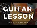 Guitar Lesson - The Ghost of Tom Joad - Bruce Springsteen