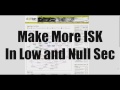 Make MORE ISK in Low and Null Sec - Alpha Clone Training Video