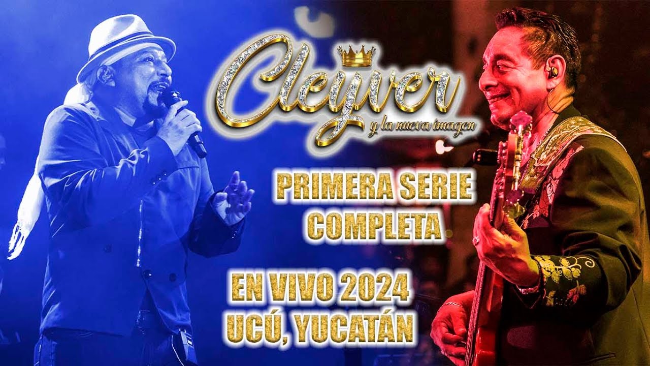 CLEYVER Y LA NUEVA IMAGEN - SERIE COMPLETA EN VIVO UCÚ 2024