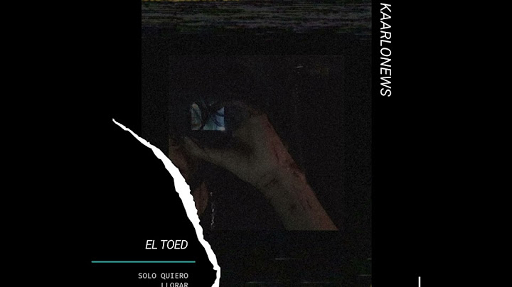El toed " Solo quiero llorar"