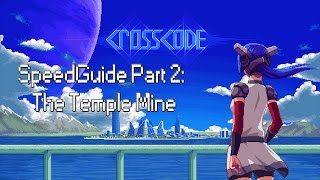 Famous CrossCode Speedguide Part 2: Temple Mine Wealth