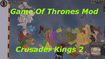 Crusader Kings 2 Game Of Thrones Mod Timelapse