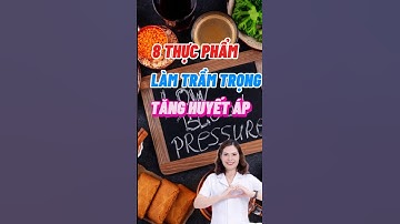 8 Thực Phẩm Làm Trầm Trọng Bệnh Tăng Huyết Áp #dinhduong #shorts #dsdaiminh #health