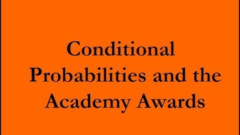 Conditional Probabilities and the Academy Awards