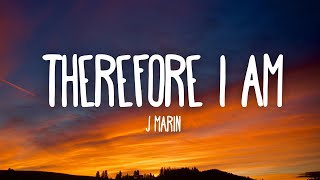 J-Marin - Therefore I Am (Lyrics) [7clouds Release] Resimi