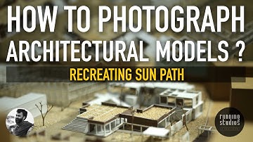 How to Photograph Architectural Models ?  Recreating Sun Path  I  Simple & Cost effective Techniques
