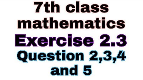 7th class mathematics || Exercise 2.3 Question 2,3,4 and 5 || Rational numbers || Sindhtext