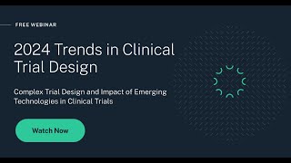 2024 Trends in Clinical Trial Design