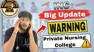INC Warning 🚨 Private Nursing College | Big Update 2026