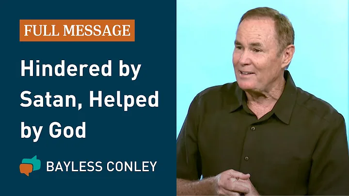 Hindered by Satan, Helped by God (Full Message) | ...