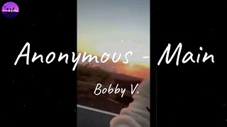 Bobby V. - Anonymous - Main (Lyric Video)