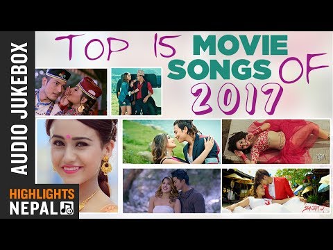 top-nepali-movie-songs-of-2017-|-audio-jukebox-|-highlights-nepal