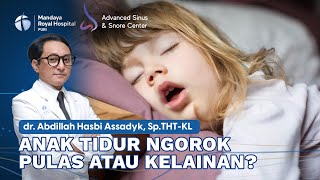 Anak-Anak Tidur Sambil Ngorok Apakah Berbahaya? | dr. Abdillah Hasbi Spesialis THT-KL