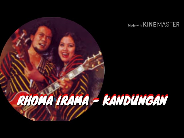 RHOMA IRAMA - KANDUNGAN class=