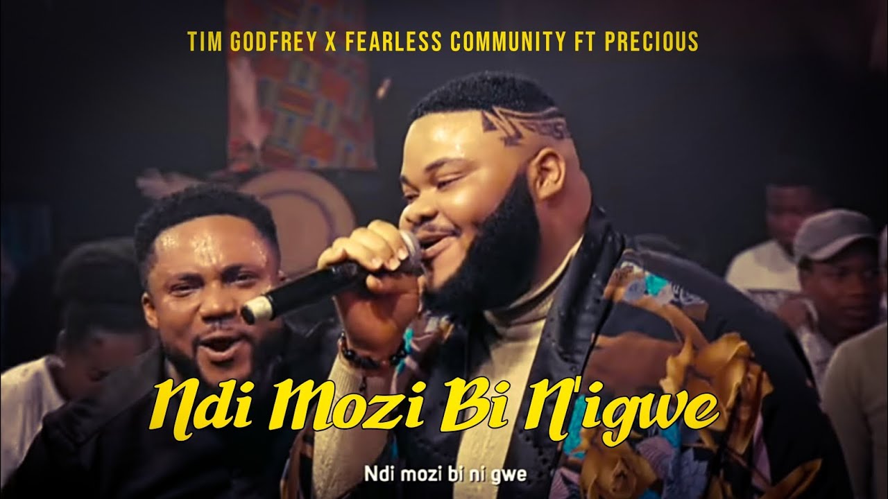 Ndi Mo Zi  | Tim Godfrey & Fearless Community ft Precious 2023 #timgodfrey