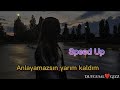Oktay Kaya Anlayamazsın Yarım Kaldım Speed Up 