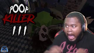 ARE YOU POOPING ME!!! | POOP KILLER 3 (INDIE HORROR GAME)