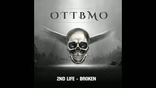2nd Life - Broken (Magic Free Release)
