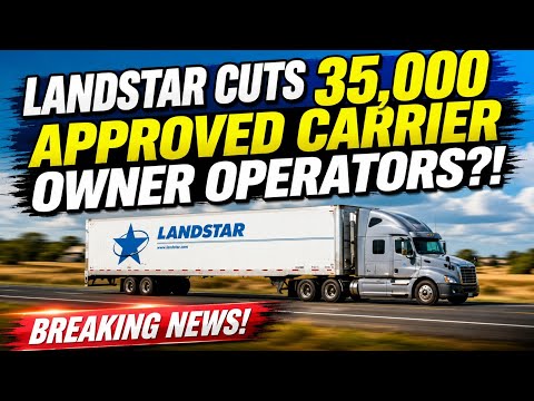 Landstar Cuts 35,000 Approved Carrier Owner Operators?! Affecting Thousands Of Truck Drivers