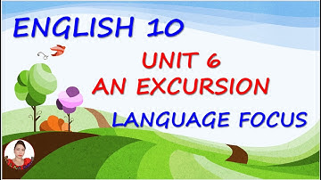 Bee & Ant Channel: English 10 Unit 6 Language Focus
