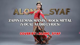 ZAPIN LEMAK MANIS | AUDIO VOCALS LYRICS | ROCK METAL VERSION #music #cover #rock #metal