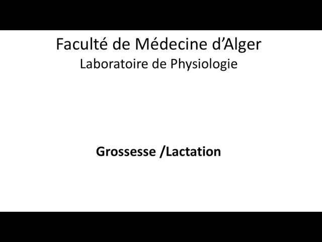 LA PHYSIOLOGIE DE LA GROSSESSE ET LACTATION